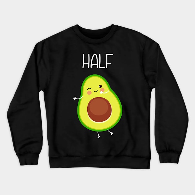 Better Half Avocado Couple Matching Crewneck Sweatshirt by LotusTee